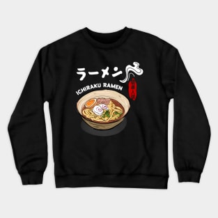 The Yummy Ramen Noodles of Ichiraku Ramen Japanese Home Food Shop Crewneck Sweatshirt